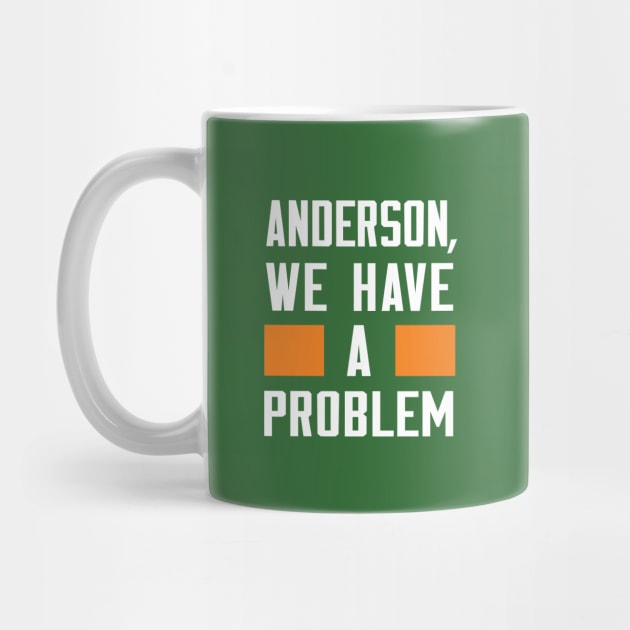 Anderson - We Have A Problem by Greater Maddocks Studio